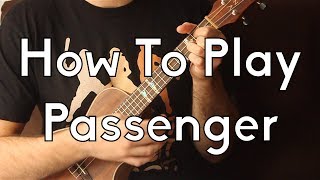 How To Play Ukulele - Passenger by Iggy Pop - Easy Ukulele Lesson