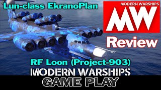 [MODERN WARSHIPS] Gameplay Lun-class EkranoPlan Review - RF Loon (Project-903)