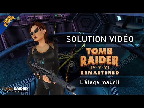 Tomb Raider V : Remastered - Niveau 11 - L'étage maudit