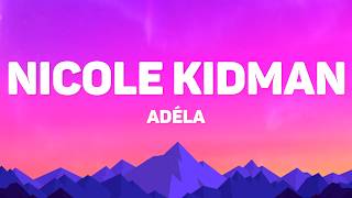 Download lagu ADÉLA - Nicole Kidman (Lyrics) mp3