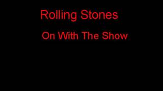 Rolling Stones On With The Show + Lyrics