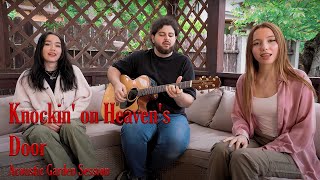 Knockin&#39; On Heaven&#39;s Door (Acoustic Garden Session) Bob Dylan; By Shut up &amp; Kiss Me!