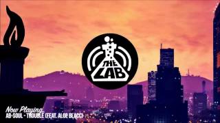 Ab-Soul - Trouble feat. Aloe Blacc (The Lab)
