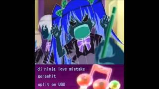 goreshit/DJ Ninja Love Mistake split (Full Album)