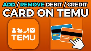 How To Add or Remove Debit or Credit Card on Temu (2024)