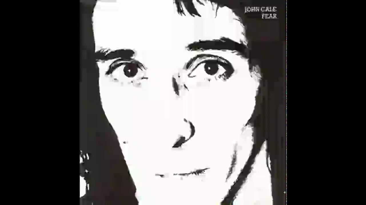 John Cale - Fear Is A Man's Best Friend - YouTube
