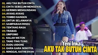 Download lagu YENI INKA 'AKU TAK BUTUH CINTA ' | FULL ALBUM TERBARU 2025 mp3 Download lagu YENI INKA 'AKU TAK BUTUH CINTA ' | FULL ALBUM TERBARU 2025 mp3