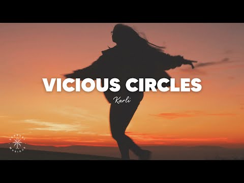 KARLI - Vicious Circles (Lyrics)