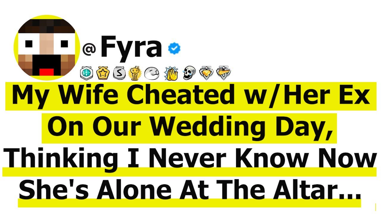 My Wife Cheated w/ Her Ex On Our Wedding Day, Thinking I Never Know. Now She's Alone At The Altar...