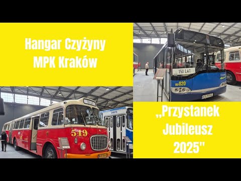 Hangar Czyżyny MPK Kraków ,,Przystanek Jubileusz 2025" 🚍