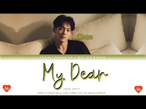 Chen (of EXO) - 'My Dear' Lyrics Color Coded (Han/Rom/Eng) Video