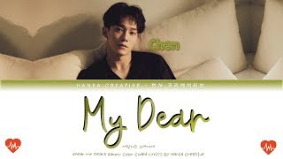 Download lagu Chen (of EXO) - 'My Dear' Lyrics Color Coded (Han/Rom/Eng) mp3