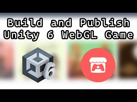 How to Build and Upload a Unity 6 Webgl Game to itch.io