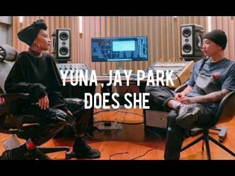 Yuna, Jay Park - Does She