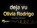 Olivia Rodrigo Deja Vu Karaoke Version