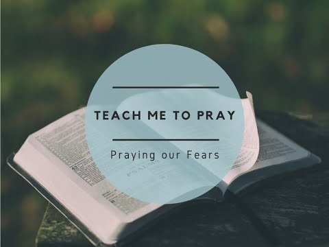 Praying our Fears -- Rev. Kelly Legg (7.5.20)