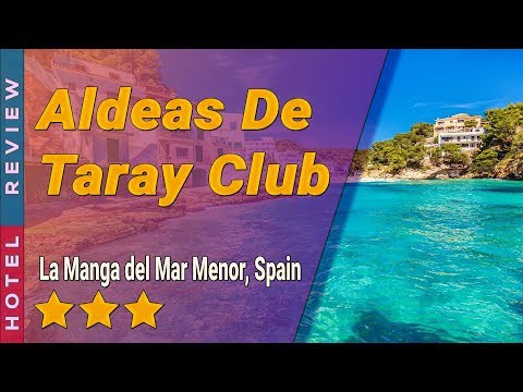 Aldeas De Taray Club hotel review | Hotels in La Manga del Mar Menor | Spain Hotels