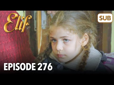 Elif Episode 276 | English Subtitle