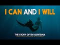 I CAN AND I WILL – The Story of Em Quintana || UNCUT VERSION