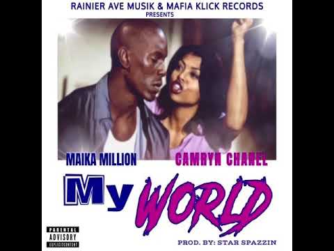 Maika Million x Camryn Chanel - MY WORLD (‘019)