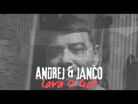 Andrej & Jančo - Lava O Gat (OFFICIALVideo - VlastnaTvorba)
