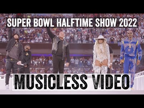 Super Bowl Halftime Show 2022 - Musicless Video (Dr Dre, Snoop Dogg, Eminem, 50Cent, Kendrick Lamar)