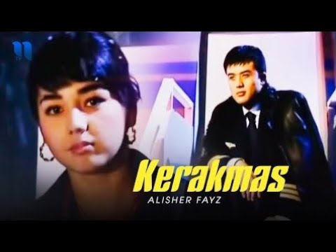 Alisher Fayz   Kerakmas ¦ Алишер Файз   Керакмас