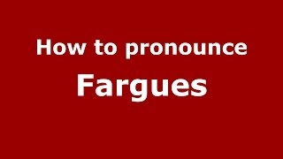 How to pronounce Fargues