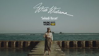 Download lagu Widi Widiana - Sekadi Keset ( music video) 2023 mp3
