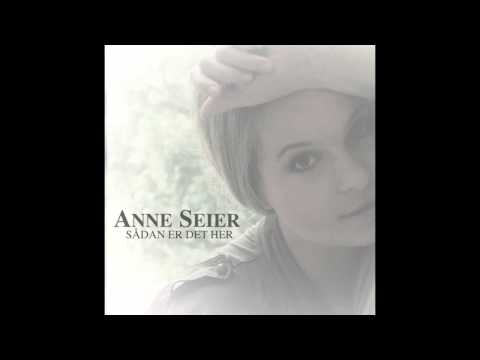 Alt Hvad Jeg Ønsker - Anne Seier