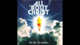 All 'Bout Christ - It's So Amazing