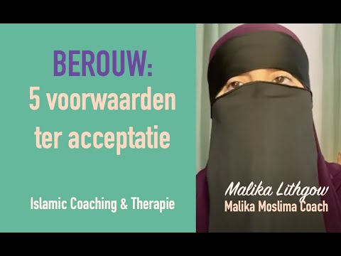 BEROUW: 5 voorwaarden ter acceptatie @MalikaLithgowIslam