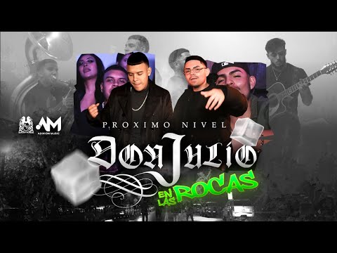 Proximo Nivel - Don Julio En Las Rocas [Official Video]