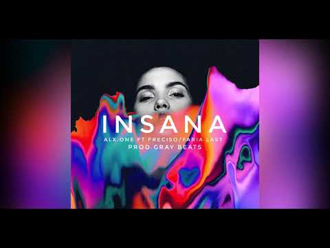 INSANA - Alx One, Freciso, Faria Last XX (Prod. Gray Beats)