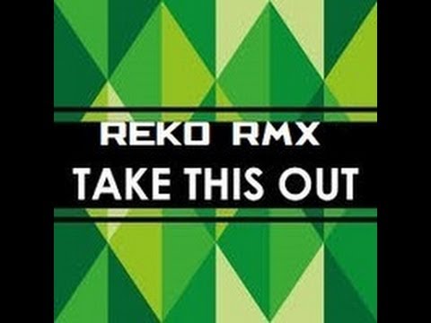 Take This Out (RekoRmx) - Alan Rosales [Tribal 2014]