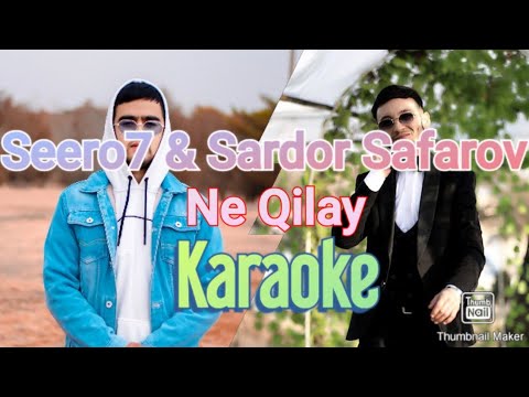 Seero7 ft. Sardor Safarov - Ne qilay karaoke (audio 2023)