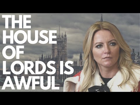 Why Is The House Of Lords So Awful? | Just Some Geezer