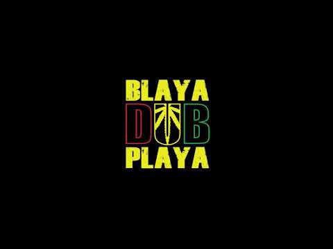 Blaya DUB Playa - Dajadza