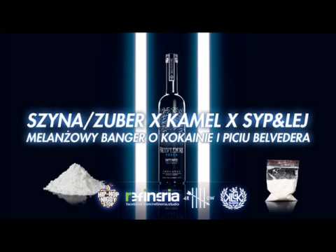 Szyna x Zuber x Kamel Syp&Lej