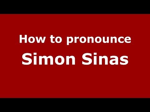 How to Pronounce Simon Sinas - PronounceNames.com