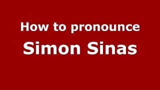 How to pronounce Simon Sinas