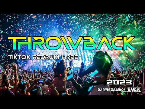 NONSTOP THROWBACK HITS TIKTOK REDRUM HYPE - DJ RYLE GAJANO REMIX 2023