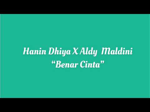 Benar Cinta “Lirik” - Hanin Dhiya X Aldi Maldini