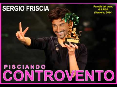 SERGIO FRISCIA - CONTROVENTO (Parodia del brano di ARISA di Sanremo 2014)