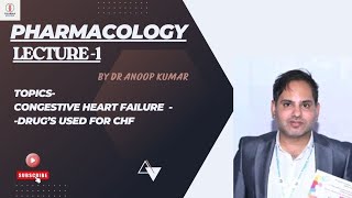 Pharmacology, Congestive heart failure | Drugs used for CHF| Dr. Anoop Kumar, Pharma Decoded