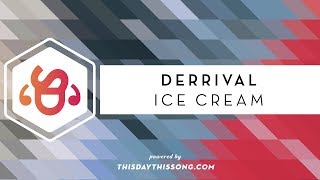 Derrival - Ice Cream