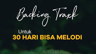 Download lagu BACKING TRACK UNTUK 30 HARI BISA MELODI - HARI 01 mp3 Download lagu BACKING TRACK UNTUK 30 HARI BISA MELODI - HARI 01 mp3