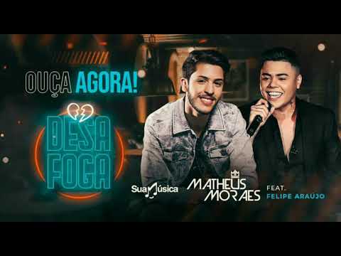 Matheus Moraes feat. Felipe Araújo - Desafoga