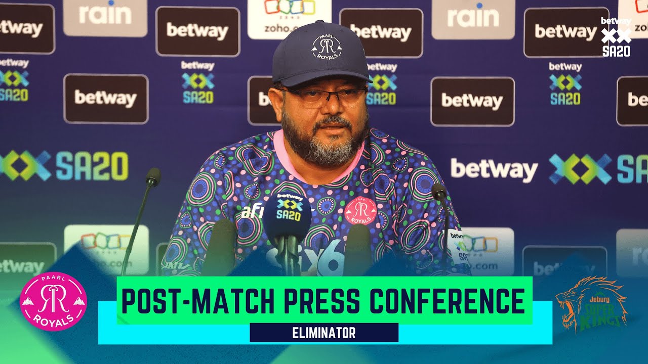 Betway SA20 | Eliminator Post-Match Press Conference | Paarl Royals v Joburg Super Kings