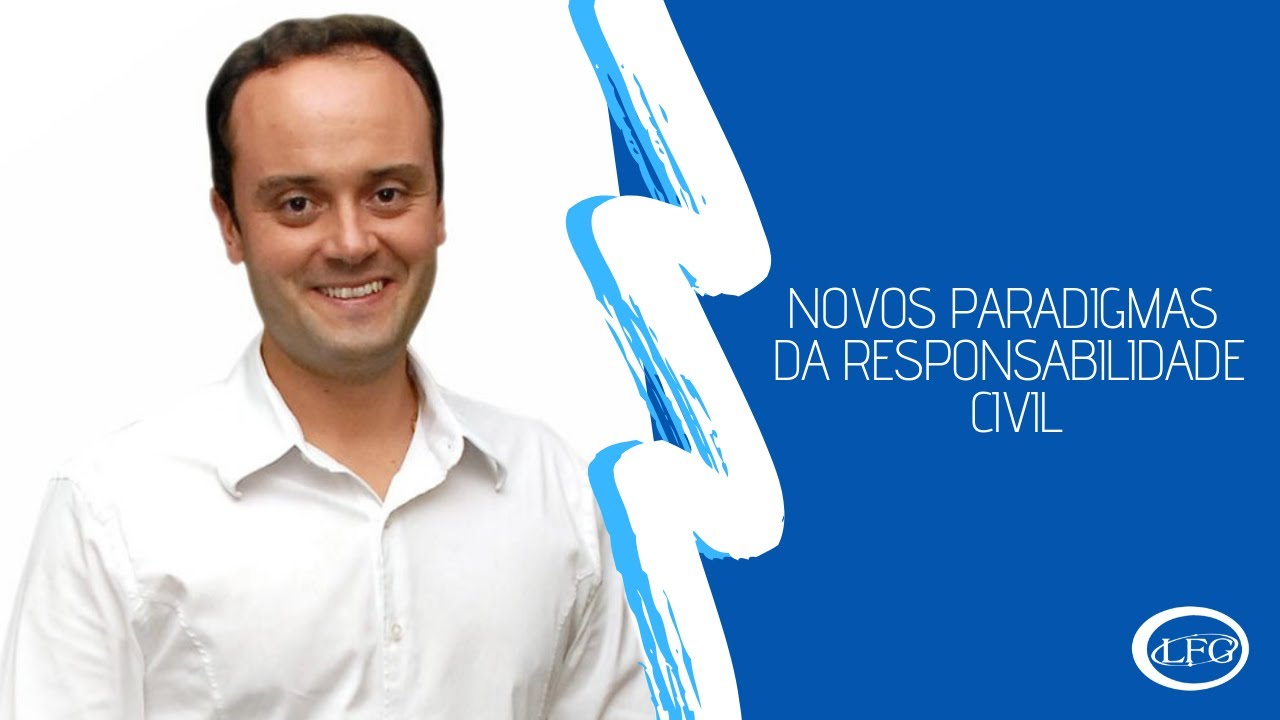 Novos Paradigmas da Responsabilidade Civil
